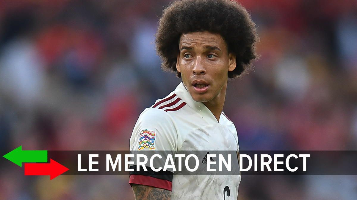 The transfer window LIVE: a European giant ready to overtake Marseille for Axel Witsel